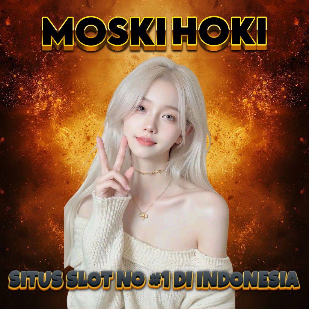 MOSKIHOKI // Situs Online Terbaik Tahun 2025